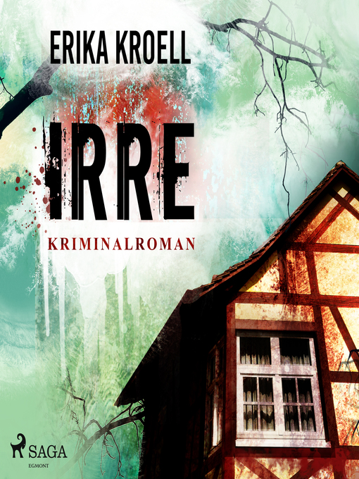 Title details for Irre--Kriminalroman (Ungekürzt) by Erika Kroell - Available